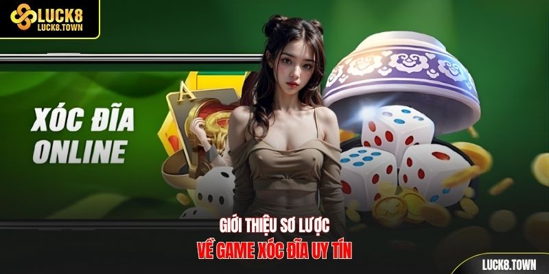 Giới thiệu sơ lược về game xóc đĩa uy tín