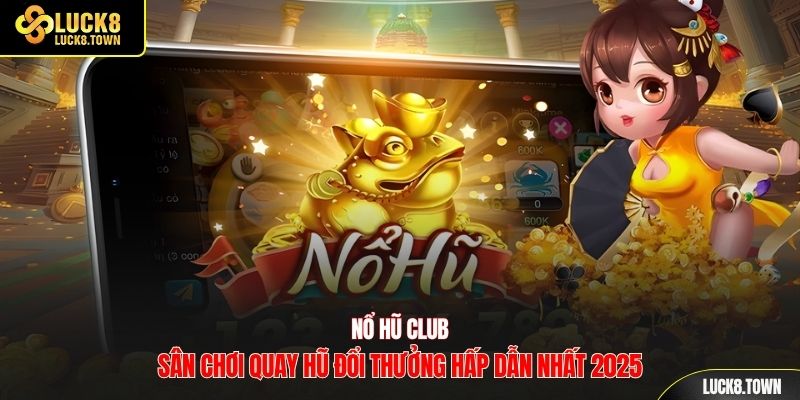 nổ hũ club