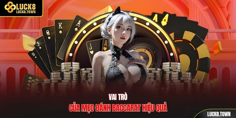 Vai trò của mẹo đánh baccarat hiệu quả